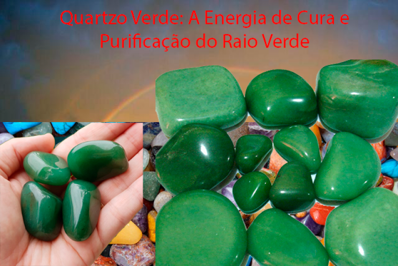 imagem Quartzo Verde: A Energia de Cura e Purificação do Raio Verde